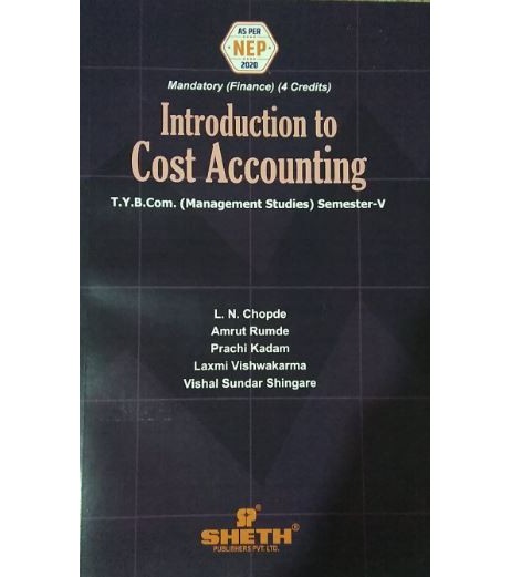 Introduction to Cost Accounting TYBMS Sem 5 Sheth Publication | NEP 2020