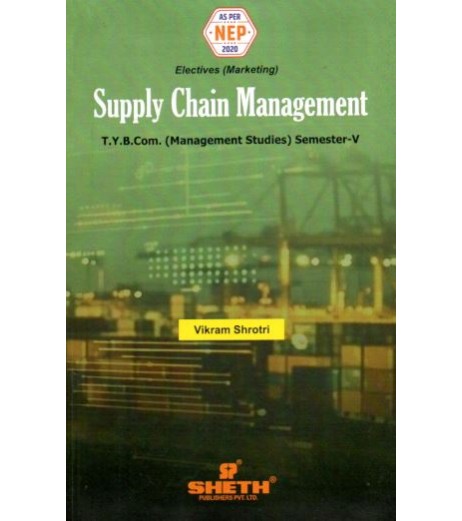 Supply Chain Management TYBMS Sem 5 Sheth Publication | NEP 2020