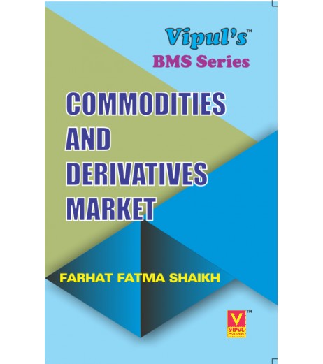 Commodity and Derivatives Market TYBMS Sem V Vipul Prakashan BMS Sem 5 - SchoolChamp.net