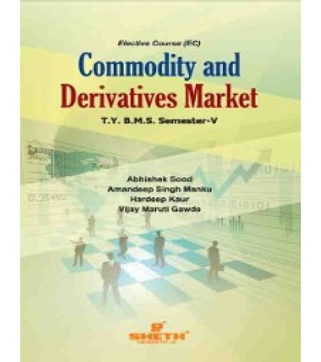 Commodity and Derivatives Market TYBMS Sem V Sheth Pub. BMS Sem 5 - SchoolChamp.net
