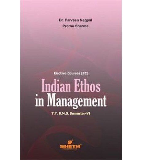 Indian Ethos in Management Tybms Sem 6 Sheth Publication BMS Sem 6 - SchoolChamp.net