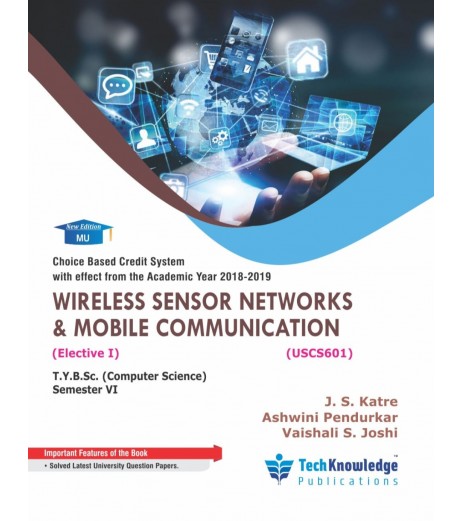 Wireless Sensor Network & Mobile Communication T.Y.B.Sc.Comp.Sci. Sem. 6 Techknowledge Publication B.Sc CS Sem 6 - SchoolChamp.net