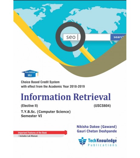 Information Retrieval T.Y.B.Sc.Comp.Sci. Sem. 6 Techknowledge Publication B.Sc CS Sem 6 - SchoolChamp.net
