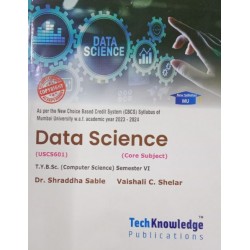 Data Science T.Y.B.Sc.Comp.Sci. Sem. 6 Techknowledge