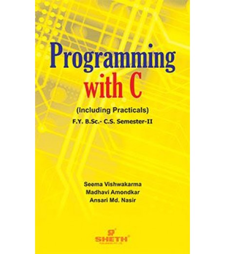 Programming With C F.Y.B.Sc.Comp.Sci. Sem. 2 Sheth Publication B.Sc CS Sem 2 - SchoolChamp.net