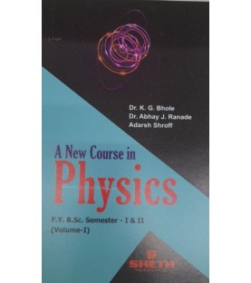 A New Course in Physics Volume 1 FY BSc Semester 1 & 2 Sheth Publication