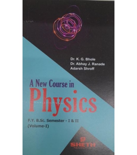 A New Course in Physics Volume 1 FY BSc Semester 1 & 2 Sheth Publication B.Sc Sem 1 - SchoolChamp.net