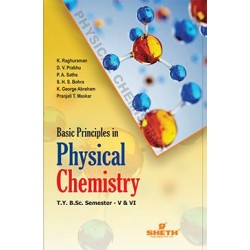 Basic Principles in Physical Chemistry T.Y.B.Sc Sem 5 and 6