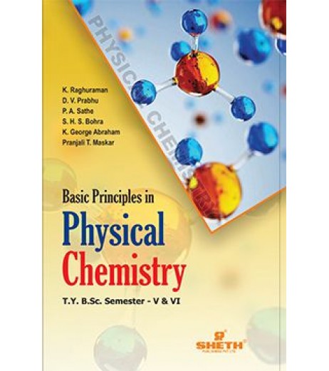 Basic Principles in Physical Chemistry T.Y.B.Sc Sem 5 and 6 Sheth Publication B.Sc Sem 5 - SchoolChamp.net