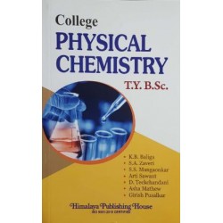 College Physical Chemistry T.Y.B.Sc. Sem 5 and 6 Himalaya Publication