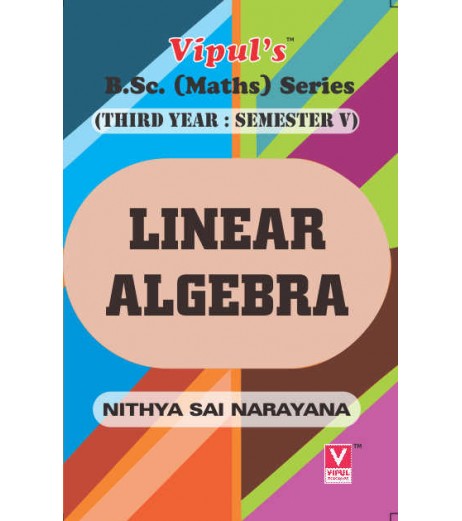 Linear Algebra T.Y.B.Sc Maths Sem 5 Vipul Prakashan B.Sc Sem 5 - SchoolChamp.net