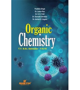 Organic Chemistry T.Y.B.Sc Sem 5 and 6 Sheth Publication