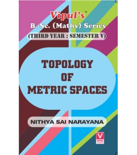 Topology of Metric Spaces (Maths – III) T.Y.B.Sc Maths Sem 5 Vipul Prakashan