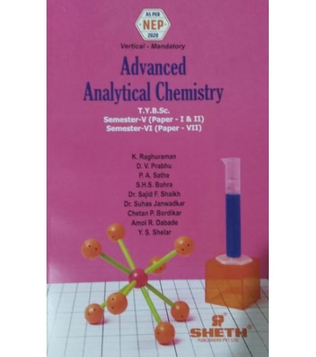 Advanced Analytical Chemistry T.Y.B.Sc Sem 5 and 6 Sheth Publication