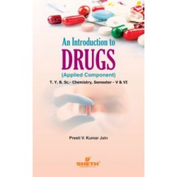 Introduction to Drugs T.Y.B.Sc Chemistry Sem 5 and 6 Sheth