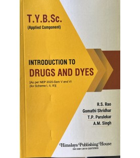 Introduction to Drugs and Dyes T.Y.B.Sc Chemistry Sem 5 and 6 Himalaya Publication | NEP 2020