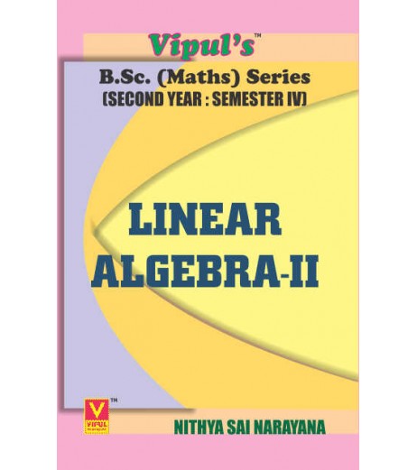 Linear Algebra -II S.Y.B.Sc Maths Sem 4 Vipul Prakashan