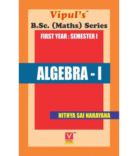 Algebra - 1 FYBSc Maths Sem 1 Vipul Prakashan B.Sc Sem 1 - SchoolChamp.net