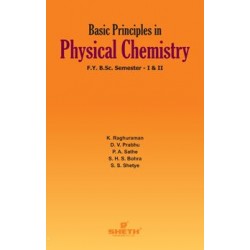 Basic Principles of Physical Chemistry F.Y.B.Sc. Sem I & II