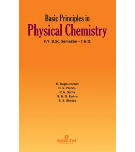 Basic Principles of Physical Chemistry F.Y.B.Sc. Sem I & II Sheth Publication B.Sc Sem 1 - SchoolChamp.net