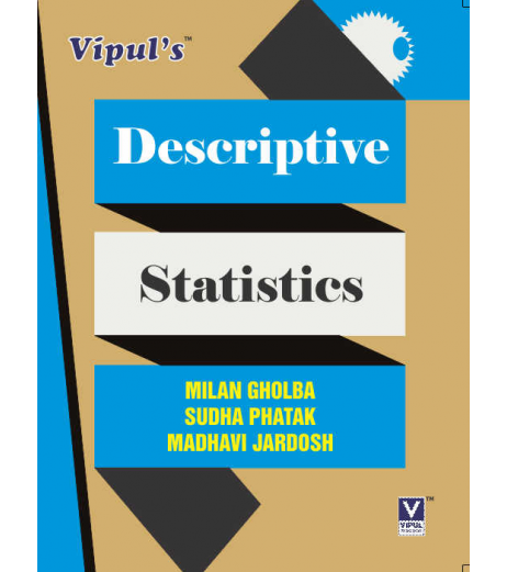 Descriptive Statistics Stats- I F.Y.B.Sc Sem 1  Vipul Prakashan B.Sc Sem 1 - SchoolChamp.net