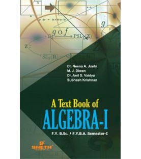 Textbook of  Algebra-I F.Y.B.Sc.,F.Y.B.A. Semester I Sheth Publication