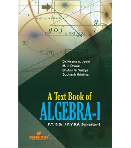 Textbook of  Algebra-I F.Y.B.Sc.,F.Y.B.A. Semester I Sheth Publication B.Sc Sem 1 - SchoolChamp.net