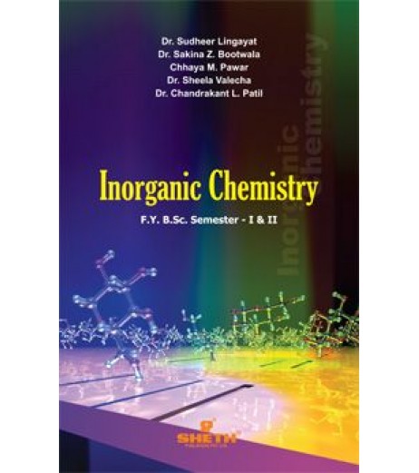 Inorganic Chemistry F.Y.B.Sc. Sem I & II Sheth Publication B.Sc Sem 1 - SchoolChamp.net