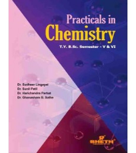 Practical in Chemistry T.Y.B.Sc Chemistry Sem 5 and 6 Sheth Publication B.Sc Sem 5 - SchoolChamp.net