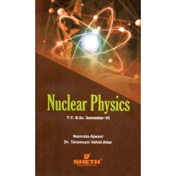 Nuclear Physics T.Y.B.Sc  Sem 6 Sheth Publication