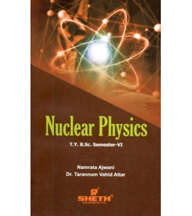 Nuclear Physics T.Y.B.Sc  Sem 6 Sheth Publication