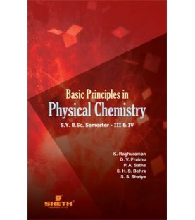 Basic Principles in Physical Chemistry S.Y.B.Sc Semester III & IV Sheth Publication