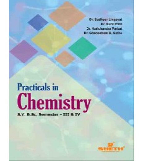 Practical In Chemistry S.Y.B.Sc. Sem III & IV Sheth Publication B.Sc Sem 3 - SchoolChamp.net