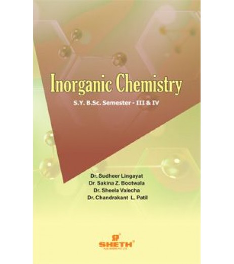 Inorganic Chemistry S.Y.B.Sc. Sem III & IV Sheth Publication B.Sc Sem 3 - SchoolChamp.net