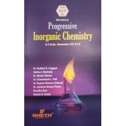 Progressive Inorganic Chemistry S.Y.B.Sc. Sem 3 & 4 Sheth