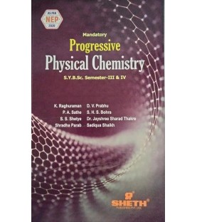 Progressive Physical Chemistry S.Y.B.Sc Semester III & IV Sheth Publication | NEP 2020