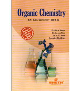 Organic Chemistry S.Y.B.Sc. Sem III & IV Sheth Publication