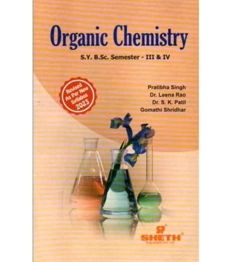 Organic Chemistry S.Y.B.Sc. Sem III & IV Sheth Publication B.Sc Sem 3 - SchoolChamp.net