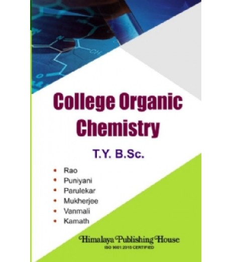 College Organic Chemistry T.Y.B.Sc. Sem 5 and 6 Himalaya Publication B.Sc Sem 5 - SchoolChamp.net