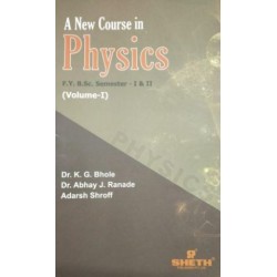 A New Course in Physics Volume 1 FY BSc Semester 1 & 2