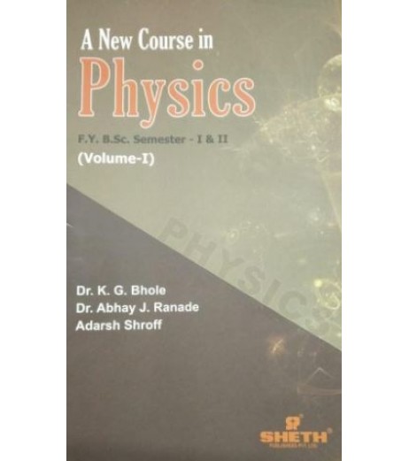 A New Course in Physics Volume 1 FY BSc Semester 1 & 2 Sheth Publication B.Sc Sem 1 - SchoolChamp.net