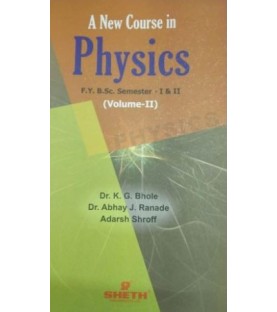 A New Course in Physics Volume 2 FY BSc Semester 1 & 2 Sheth Publication