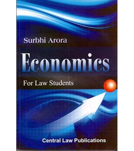 Economics for Law Students By Surabhi Arora | Central Law Publication Economics for Law Students By Surabhi Arora | Central Law Publication