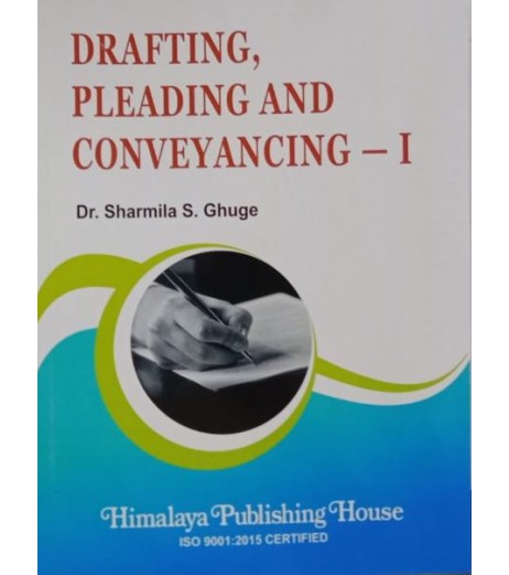 Drafting, Pleading, Conveyancing-I for LL.B by Dr. Sharmila Ghule | Himalaya Publication