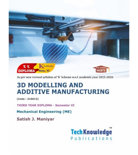 3D Modelling and Additive Manufacturing MSBTE K-Scheme Sem 6 | TechKnowledge 3D Modelling and Additive Manufacturing MSBTE K-Scheme Sem 6 | TechKnowledge