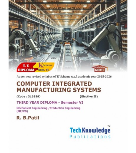 Computer Integrated Manufacturing Systems K Scheme MSBET Diploma Sem 6 Mechanical  Engineering  | TechKnowledge Publications