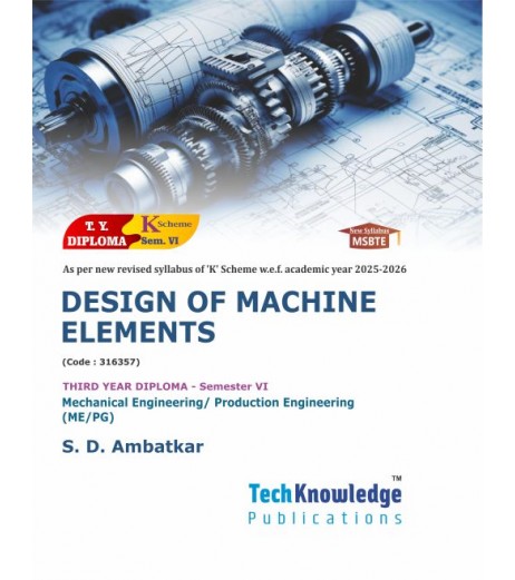 Design of Machine Elements K Scheme MSBET K Scheme Sem 6 Mechanical  Engineering  | TechKnowledge Publications