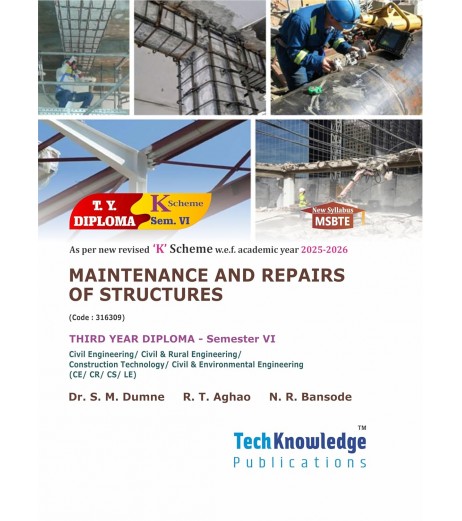 Maintenance and Repairs of Structures K Scheme MSBET Sem 6 Civil Engineering  | TechKnowledge Publications