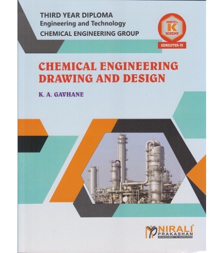 Nirali Chemical Engineering Drawing MSBTE ‘K’ scheme Diploma Sem 6 Chemical Engineering Nirali Chemical Engineering Drawing MSBTE ‘K’ scheme Diploma Sem 6 Chemical Engineering