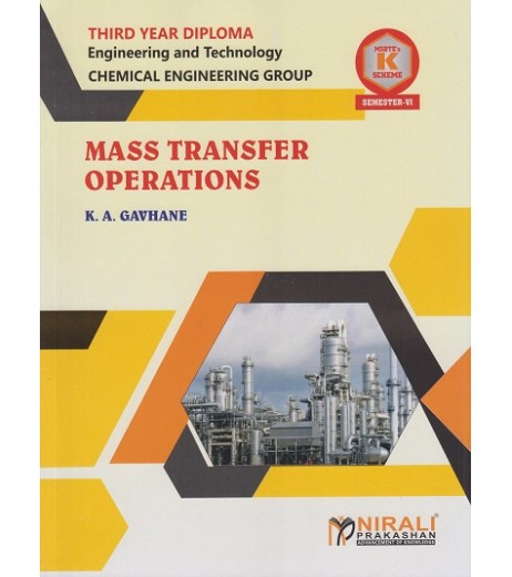 Nirali Mass Transfer Operations MSBTE Third Year Diploma Sem 6 Chemical Engg Nirali Mass Transfer Operations MSBTE ‘K’ scheme Diploma Sem 6 Chemical Engineering